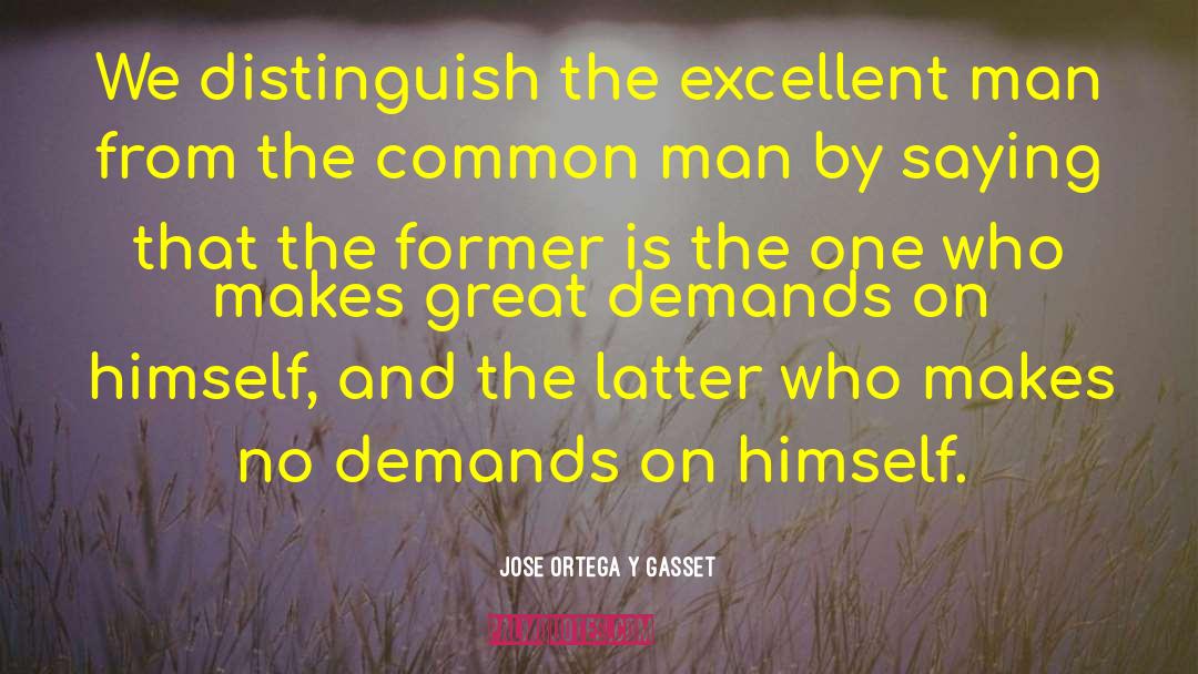 Achieving Excellence quotes by Jose Ortega Y Gasset