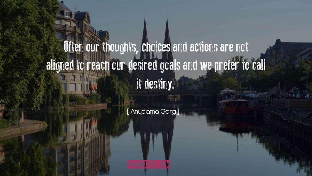 Achieving Goals quotes by Anupama Garg