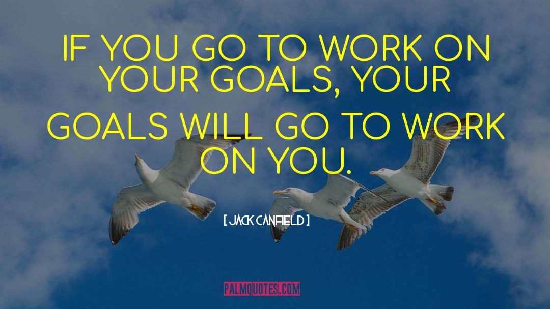 Achieving Goals quotes by Jack Canfield