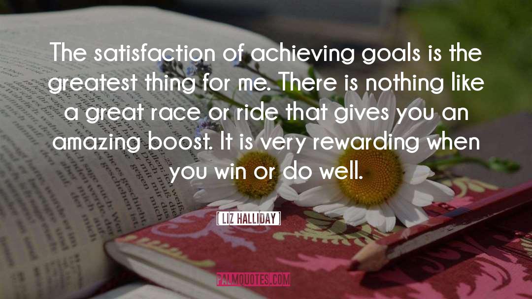 Achieving Goals quotes by Liz Halliday