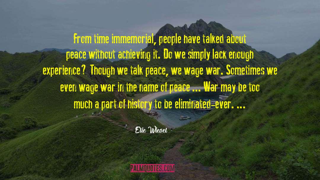 Achieving Peace quotes by Elie Wiesel
