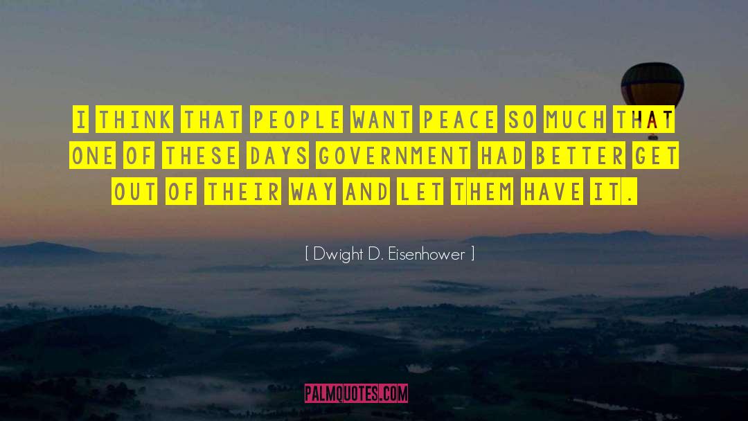 Achieving Peace quotes by Dwight D. Eisenhower
