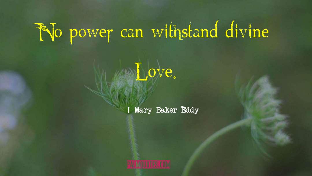 Achieving Power quotes by Mary Baker Eddy
