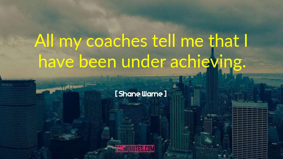 Achieving Success quotes by Shane Warne