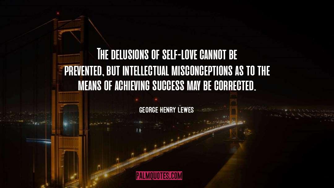 Achieving Success quotes by George Henry Lewes