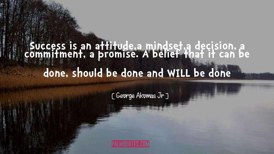 Achieving Success quotes by George Akomas Jr