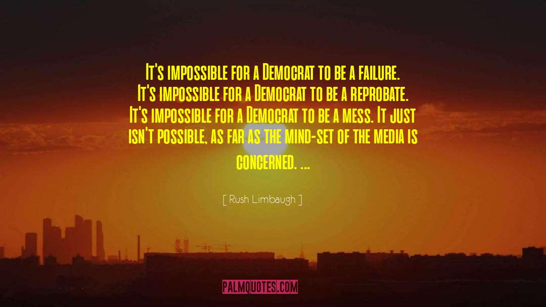 Achieving The Impossible quotes by Rush Limbaugh