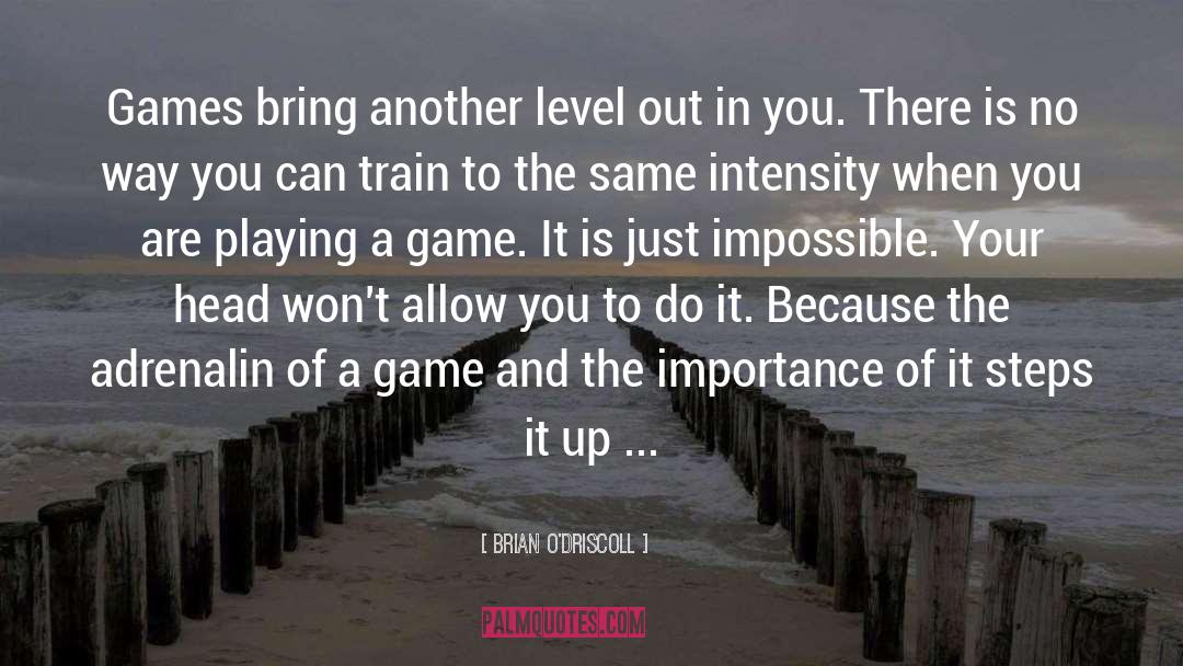 Achieving The Impossible quotes by Brian O'Driscoll