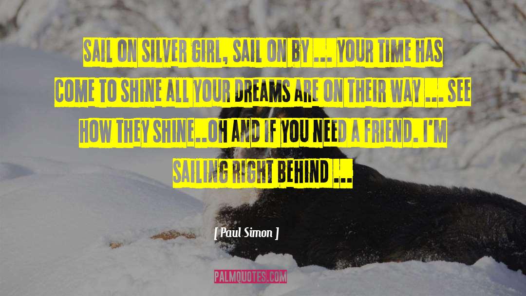 Achieving Your Dreams quotes by Paul Simon