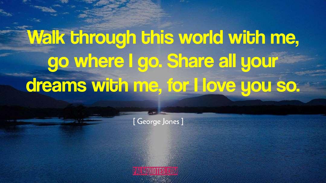Achieving Your Dreams quotes by George Jones