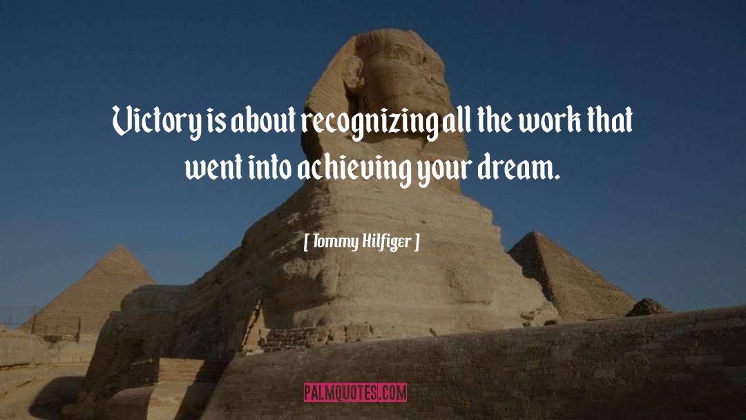 Achieving Your Dreams quotes by Tommy Hilfiger