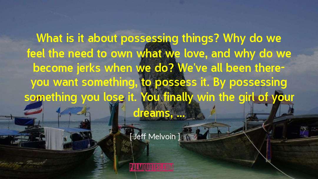 Achieving Your Dreams quotes by Jeff Melvoin