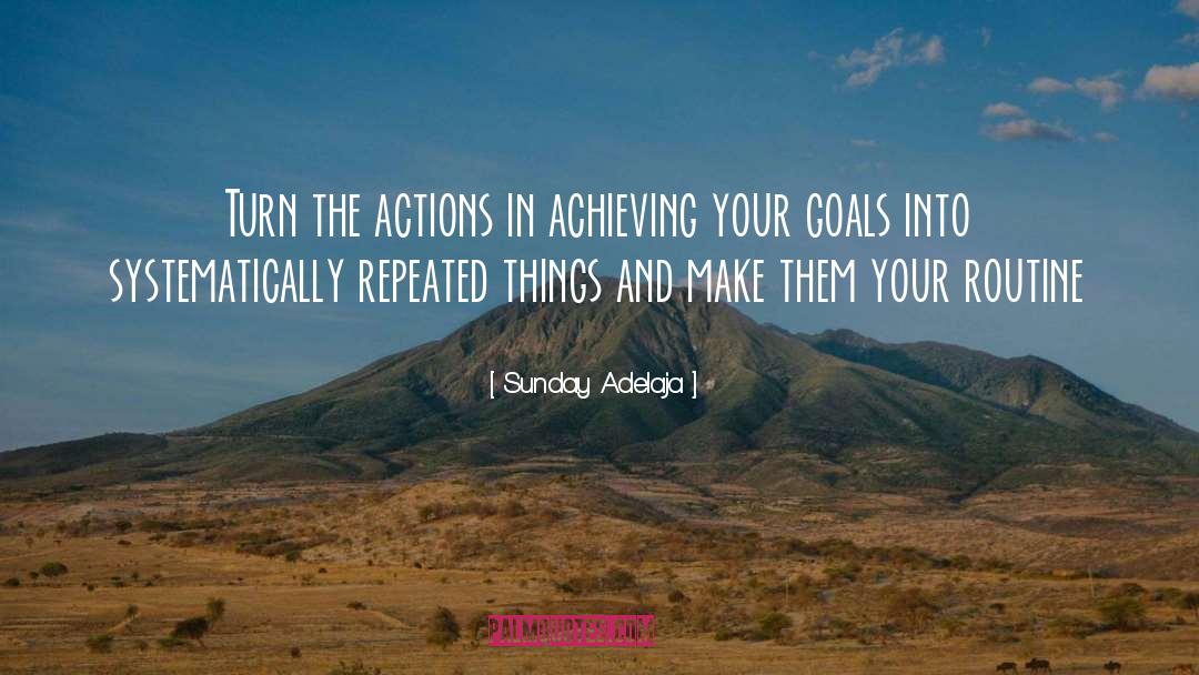 Achieving Your Goals quotes by Sunday Adelaja