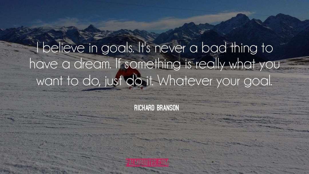 Achieving Your Goals quotes by Richard Branson