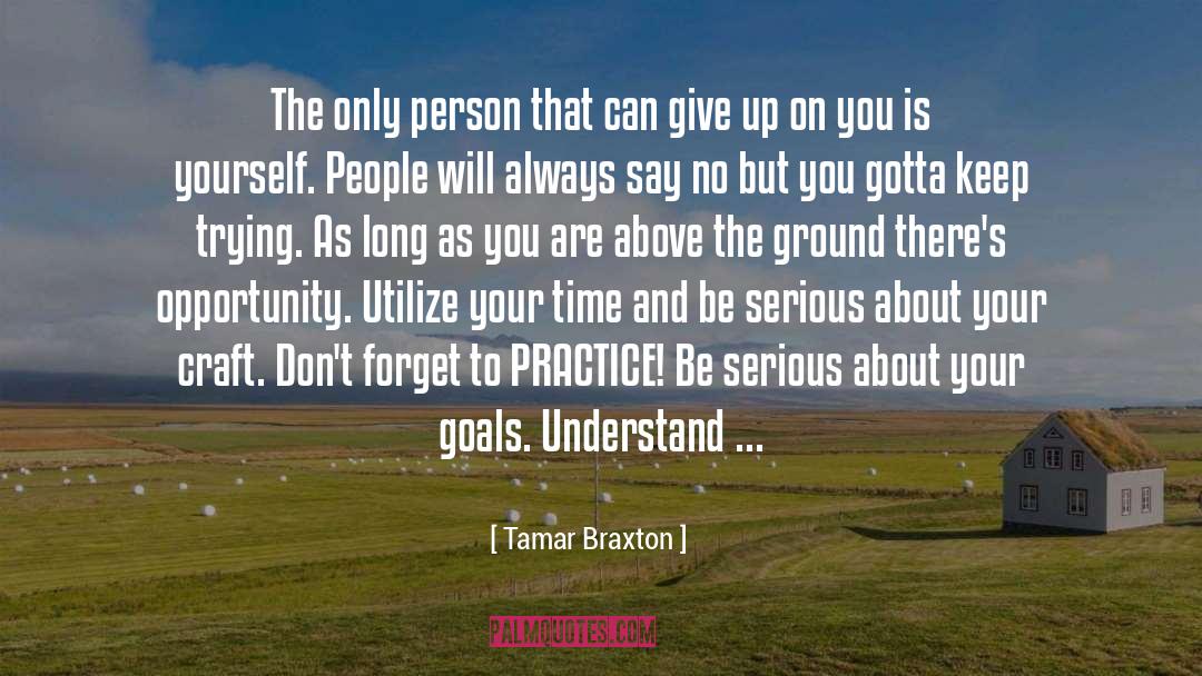 Achieving Your Goals quotes by Tamar Braxton