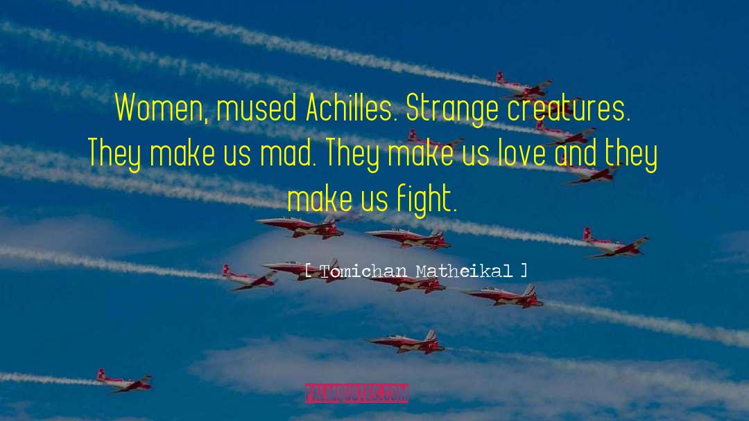 Achilles Heel quotes by Tomichan Matheikal