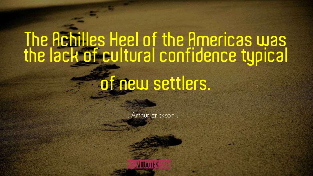 Achilles Heel quotes by Arthur Erickson