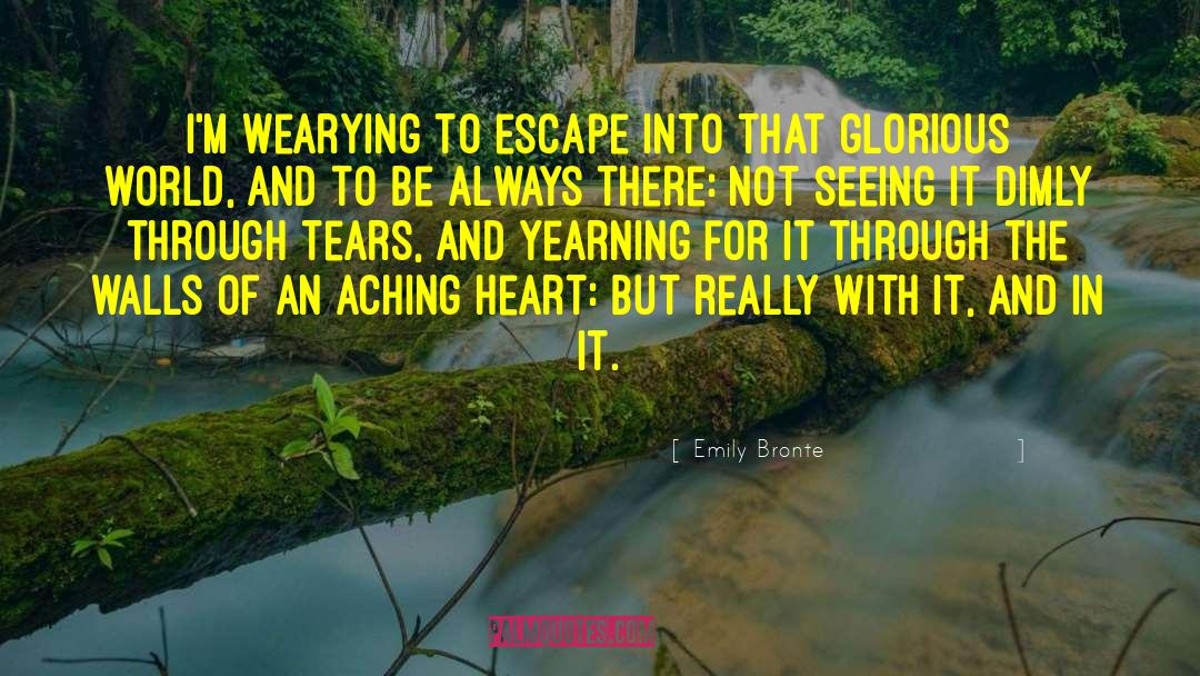 Aching Heart quotes by Emily Bronte