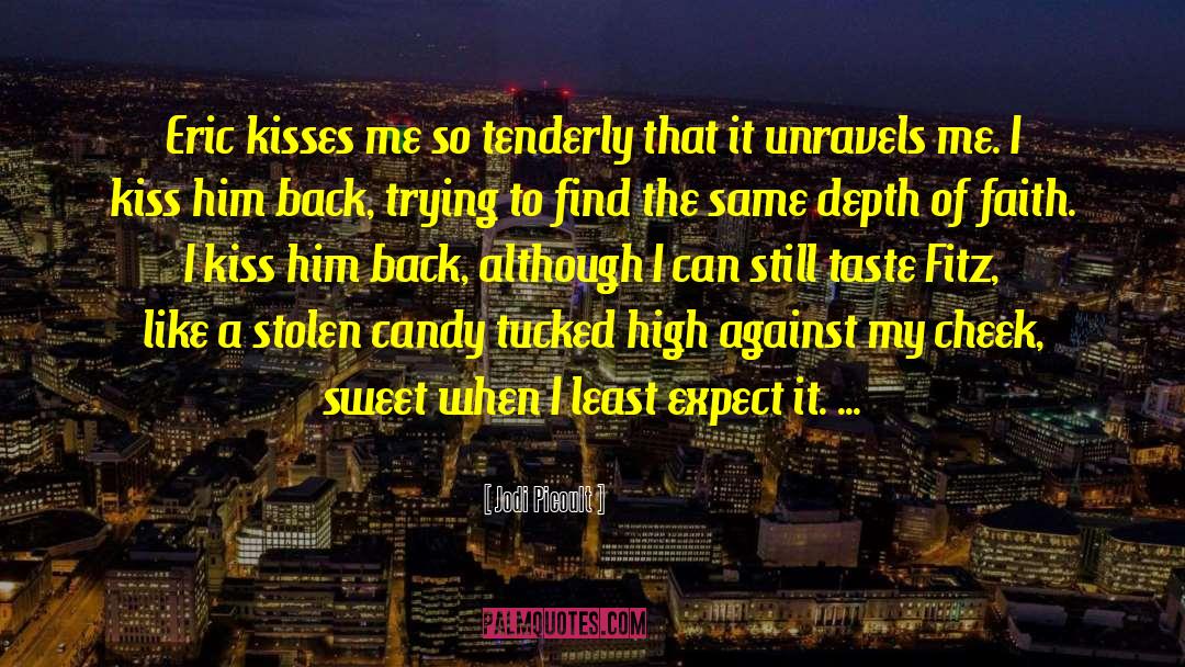 Achingly Sweet Kisses quotes by Jodi Picoult