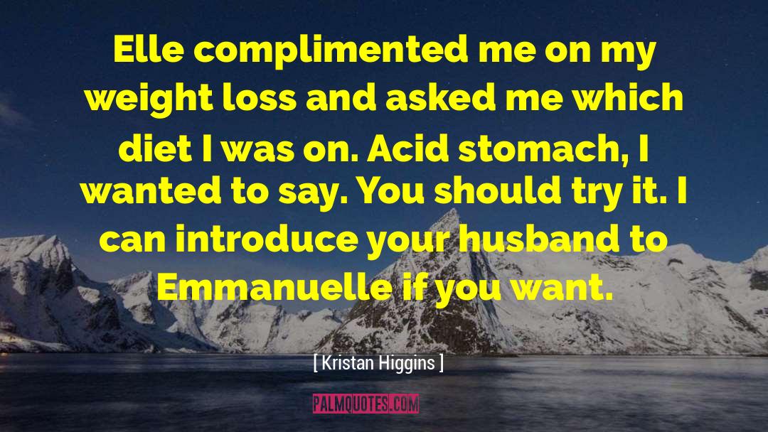 Acid quotes by Kristan Higgins