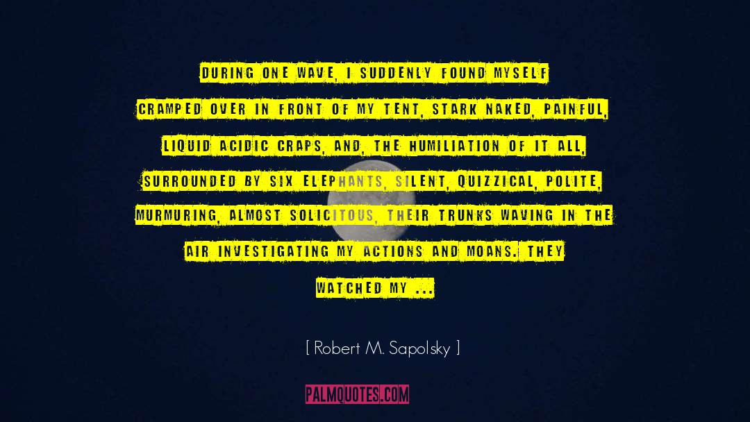 Acidic quotes by Robert M. Sapolsky