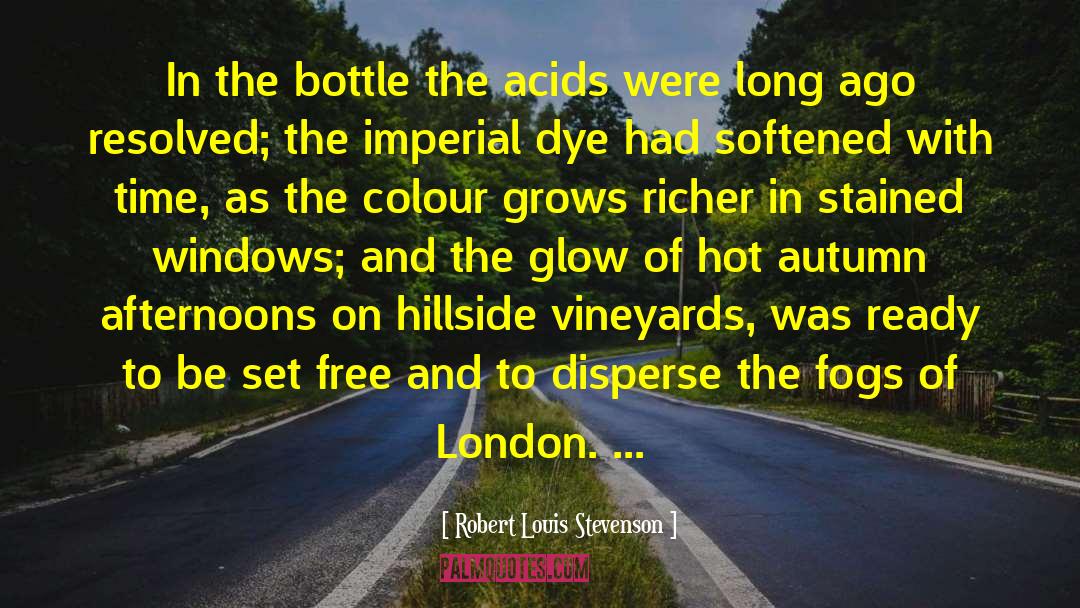 Acids quotes by Robert Louis Stevenson