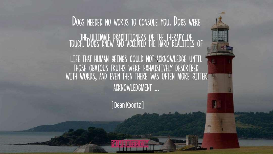 Acknowledge Him quotes by Dean Koontz