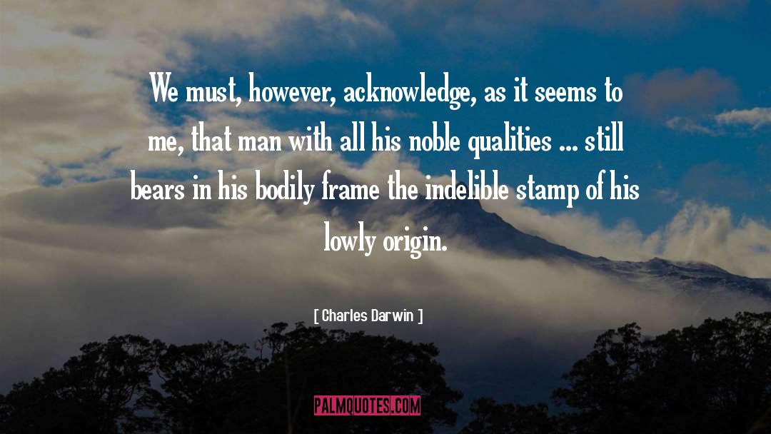 Acknowledge quotes by Charles Darwin