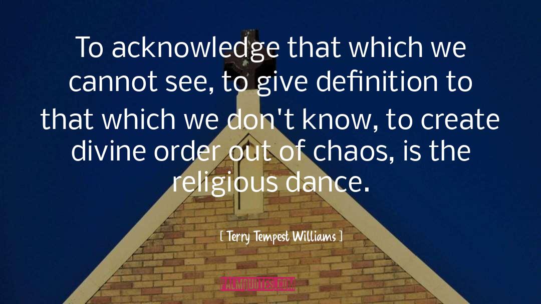 Acknowledge quotes by Terry Tempest Williams