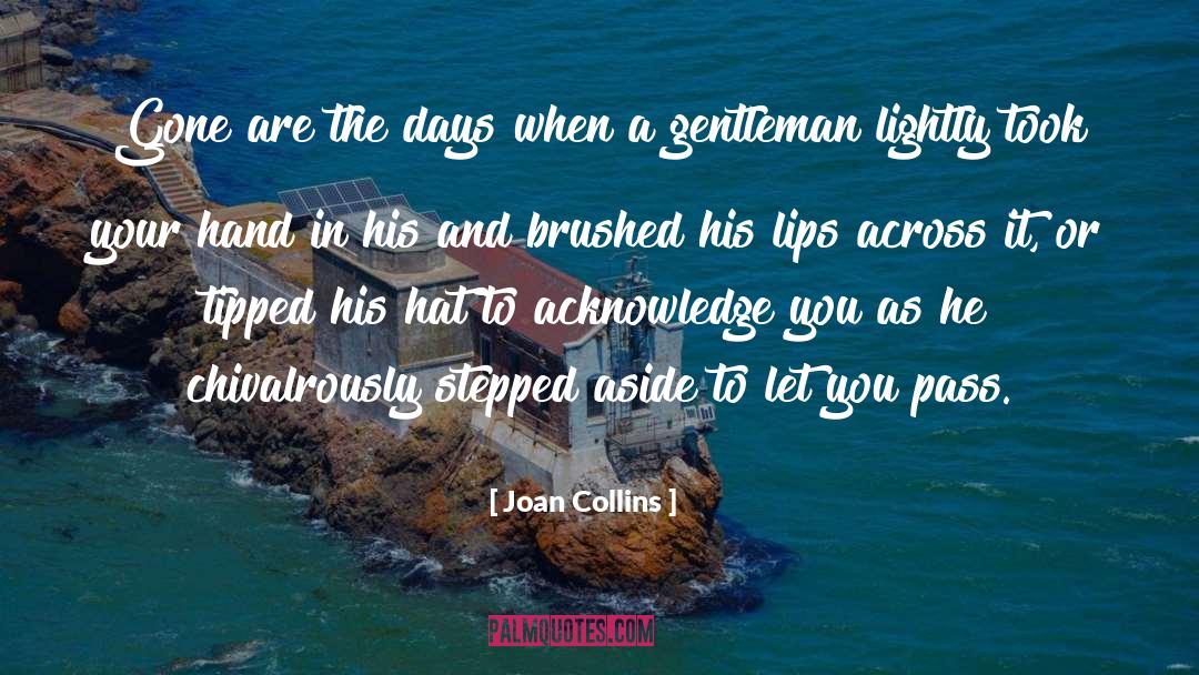 Acknowledge quotes by Joan Collins