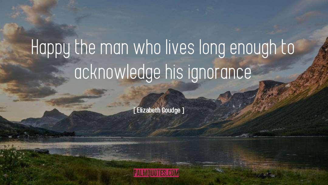 Acknowledge You quotes by Elizabeth Goudge