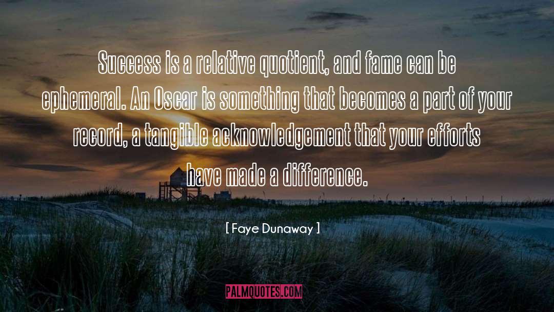 Acknowledgement quotes by Faye Dunaway