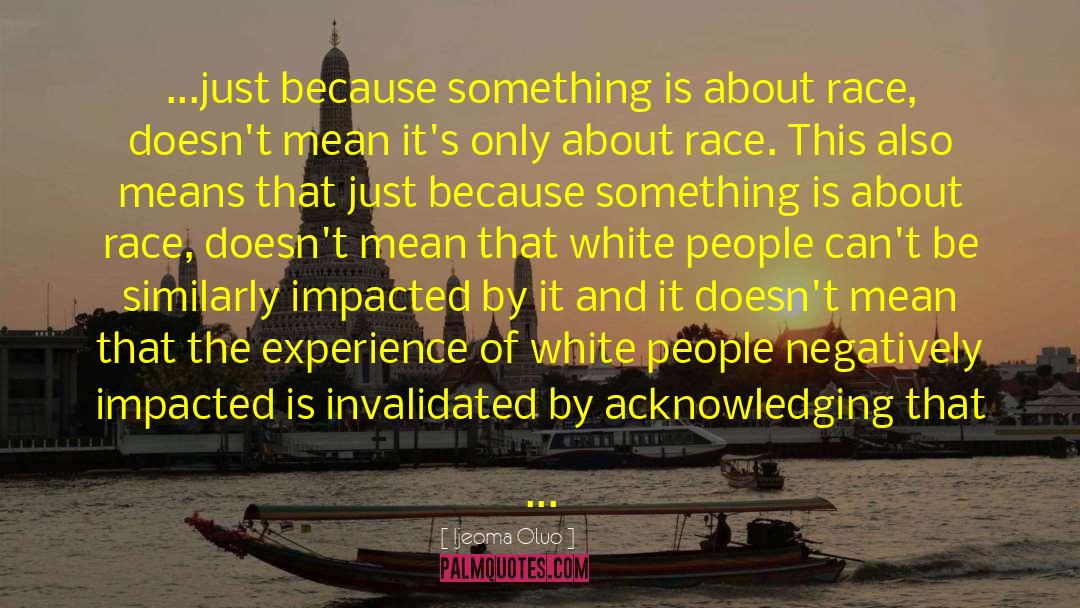Acknowledging quotes by Ijeoma Oluo