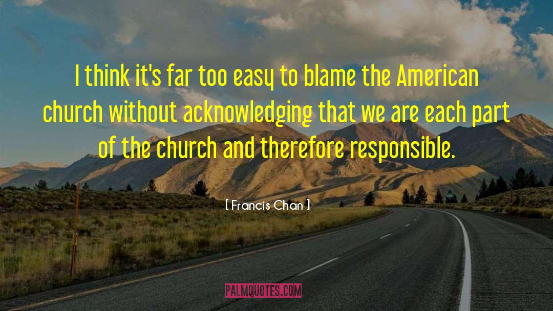 Acknowledging quotes by Francis Chan
