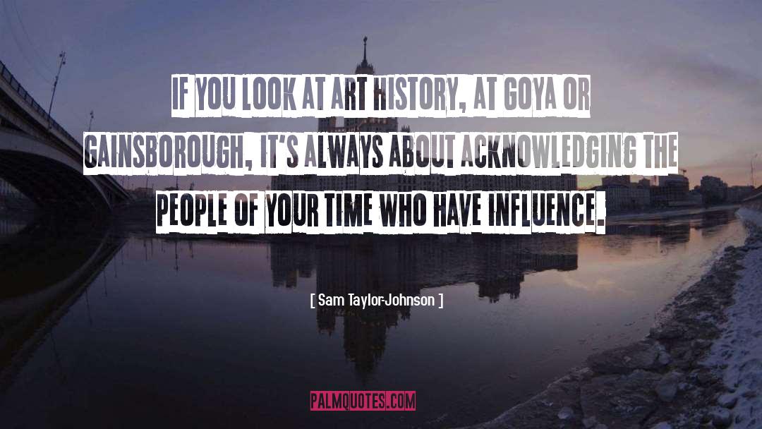Acknowledging quotes by Sam Taylor-Johnson