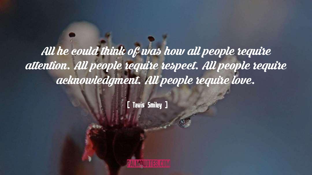 Acknowledgment quotes by Tavis Smiley