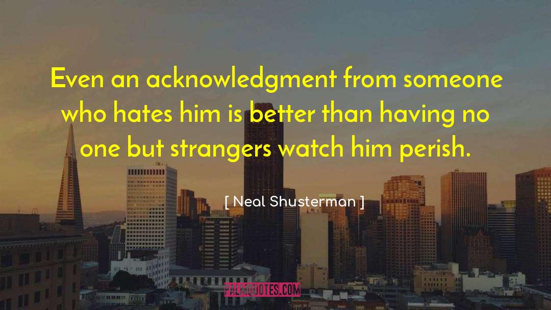 Acknowledgment quotes by Neal Shusterman