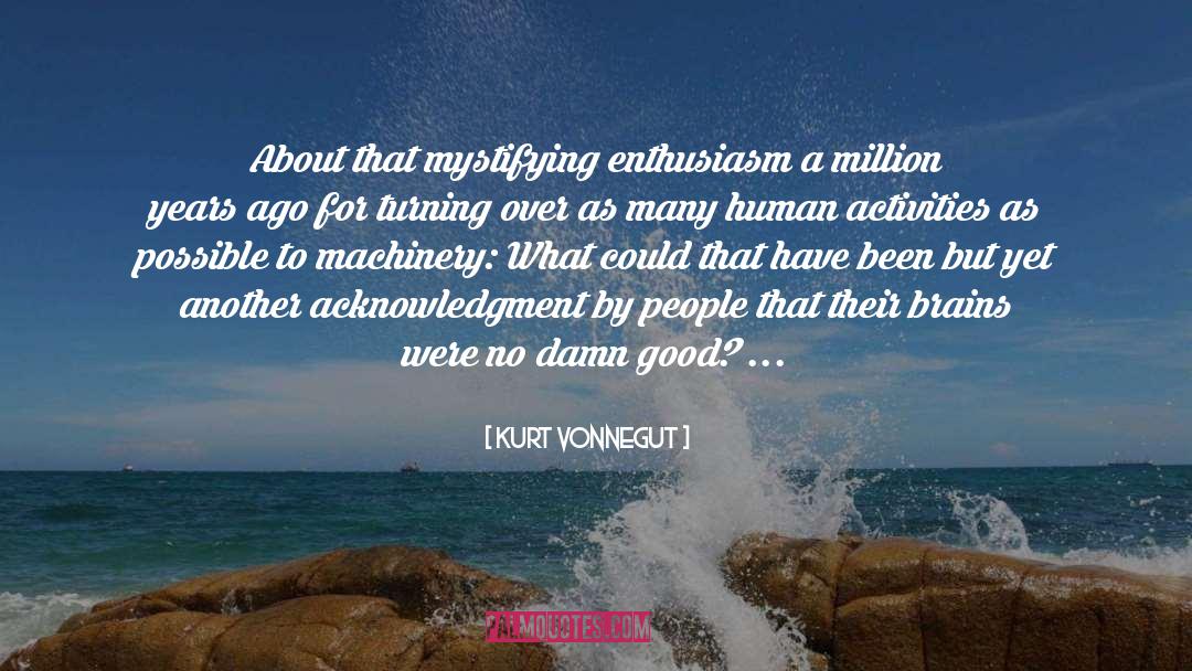 Acknowledgment quotes by Kurt Vonnegut