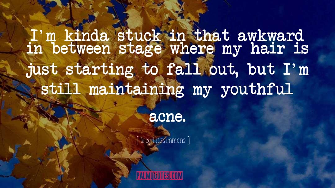 Acne quotes by Greg Fitzsimmons