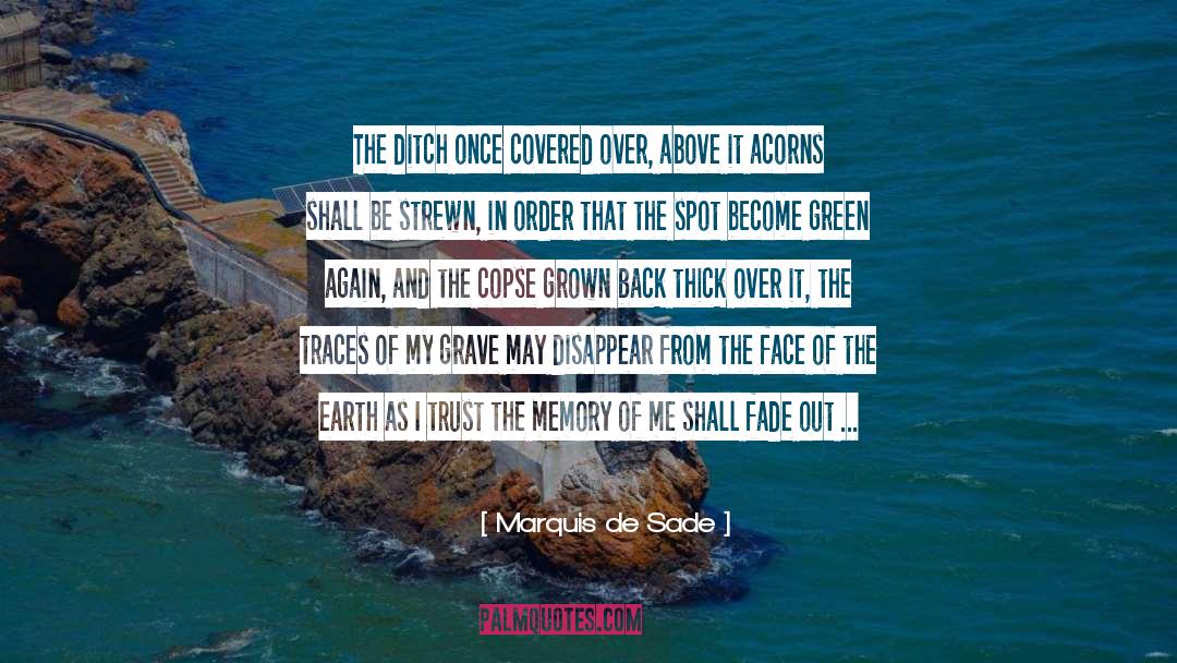 Acorns quotes by Marquis De Sade