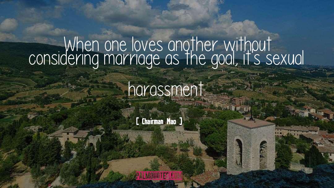 Acoso Sexual Harassment quotes by Chairman Mao