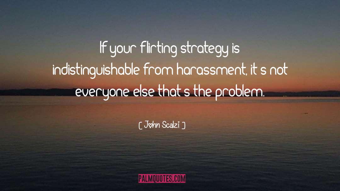 Acoso Sexual Harassment quotes by John Scalzi