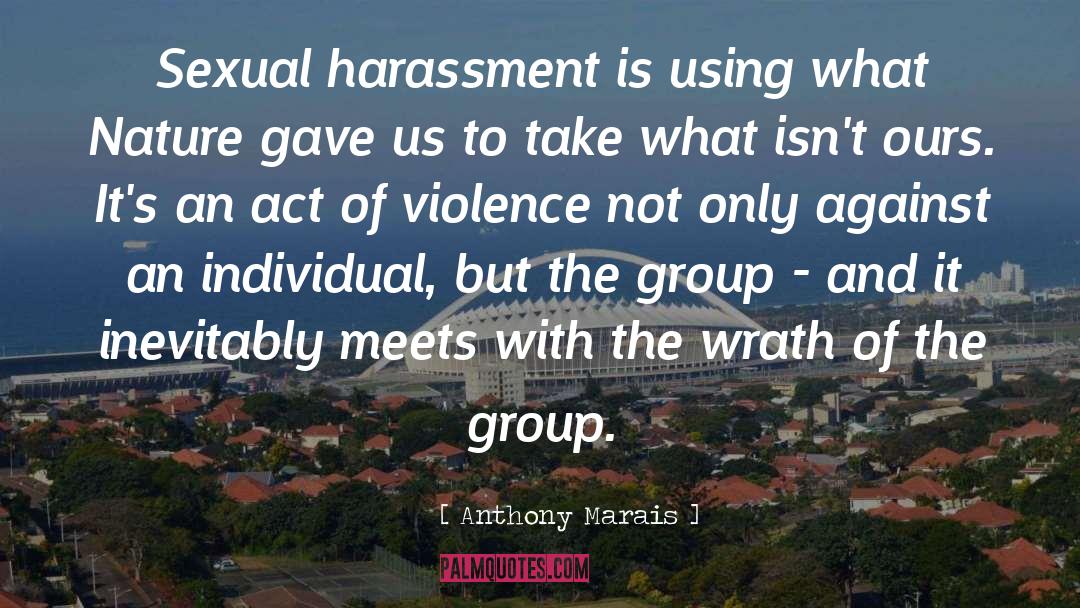 Acoso Sexual Harassment quotes by Anthony Marais
