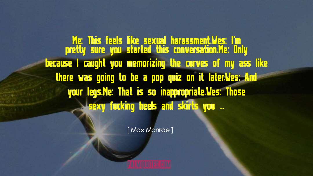 Acoso Sexual Harassment quotes by Max Monroe