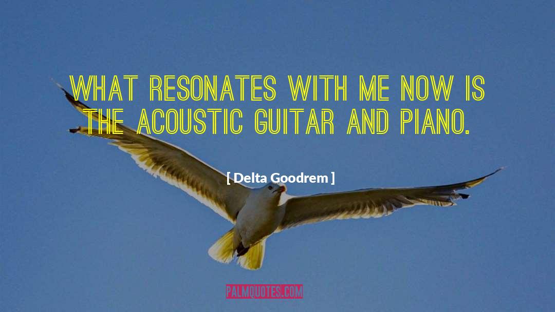 Acoustic Guitar quotes by Delta Goodrem