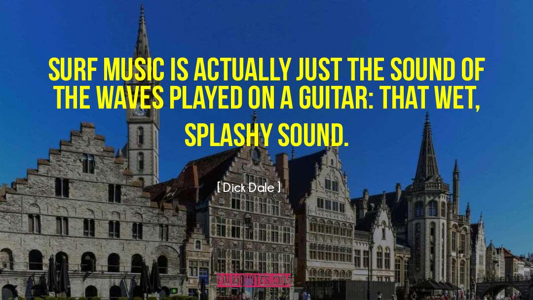 Acoustic Guitar quotes by Dick Dale