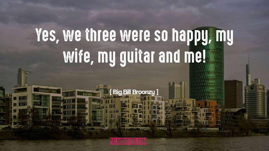 Acoustic Guitar quotes by Big Bill Broonzy