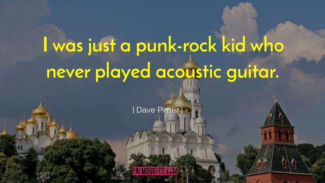 Acoustic quotes by Dave Pirner