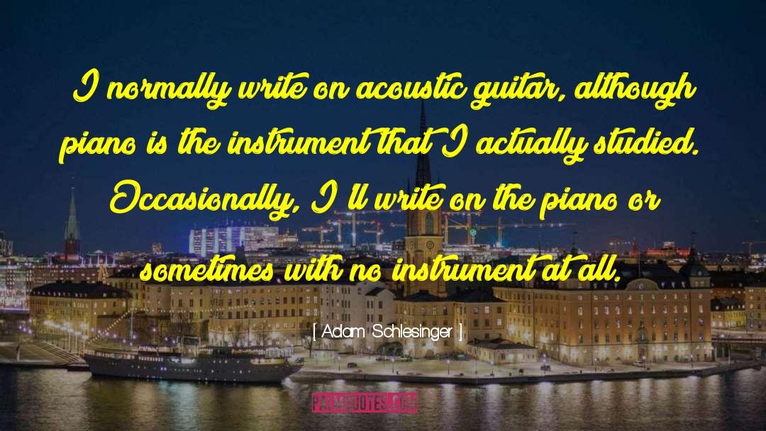 Acoustic quotes by Adam Schlesinger