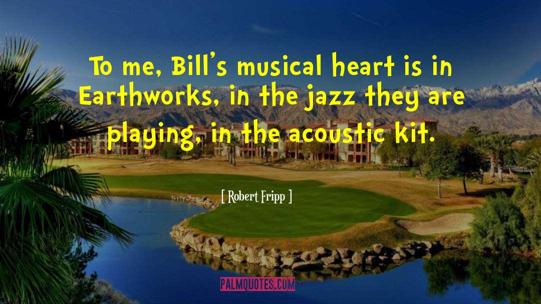 Acoustics quotes by Robert Fripp